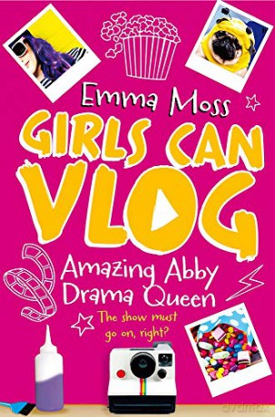 Amazing Abby: Drama Queen Girls Can Vlog - Emma Moss [KSIĄŻKA]