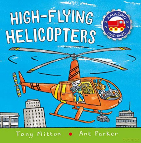 Amazing Machines: Hovering Helicopters - Tony Mitton [KSIĄŻKA]