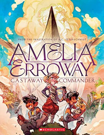 Amelia Erroway: Castaway Commander: A Graphic Novel - Betsy Peterschmidt [KSIĄŻKA]