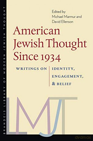 American Jewish Thought Since 1934 - Writings on Identity, Engagement, and Belief Brandeis Library of Modern Jewish Thought - Michael Marmur [KSIĄŻKA]
