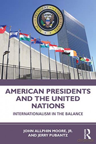 American Presidents and the United Nations: Internationalism in the Balance - John Allphin Moore Jr. [KSIĄŻKA]