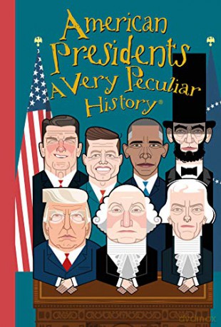 American Presidents, A Very Peculiar History - David Arscott [KSIĄŻKA]