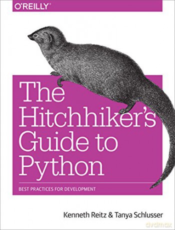 The Hitchhiker's Guide To Python: Best Practices For Development - Kenneth Reitz [KSIĄŻKA]