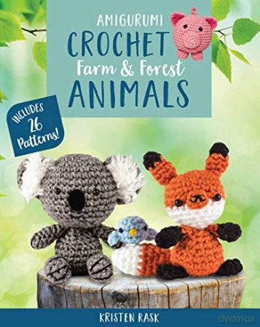 Amigurumi Crochet: Farm and Forest Animals: Includes 26 Patterns!: 1 - Kristen Rask [KSIĄŻKA]