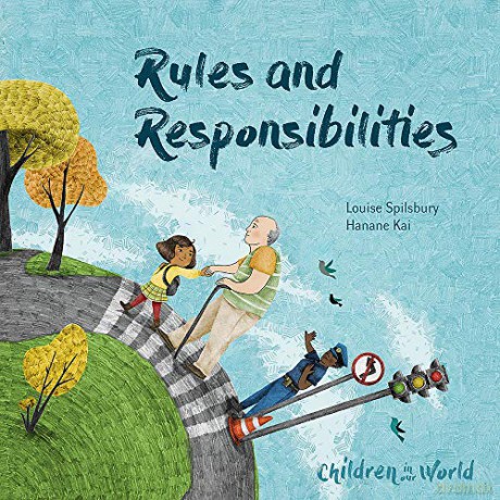 Rules And Responsibilities (Children In Our World) - Louise Spilsbury [KSIĄŻKA]