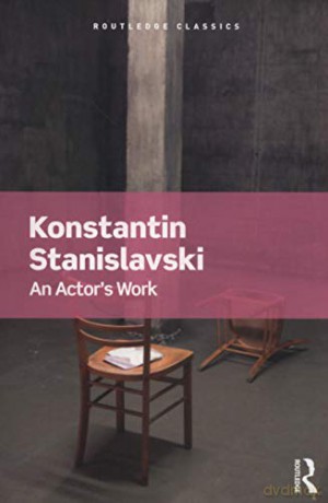 An Actor's Work Routledge Classics - Konstantin Stanislavski [KSIĄŻKA]