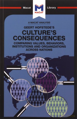 An Analysis of Geert Hofstede's Culture's Consequences: Comparing Values, Behaviors, Institutes and Organizations across Nations The Macat Library - Katherine Erdman [KSIĄŻKA]