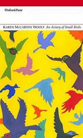 An Aviary of Small Birds Oxford Poets - Karen McCarthy Woolf [KSIĄŻKA]