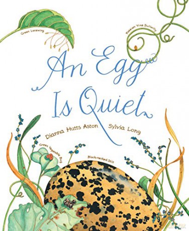An Egg Is Quiet: Picture Book, Kids Book about Eggs Nature Books - Dianna Aston [KSIĄŻKA]