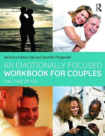 An Emotionally Focused Workbook for Couples: The Two of Us - Veronica Kallos-Lilly [KSIĄŻKA]