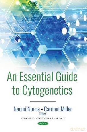 An Essential Guide to Cytogenetics Genetics - Research and Issues - Naomi Norris [KSIĄŻKA]