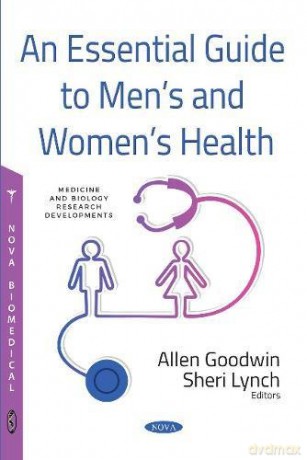 An Essential Guide to Mens and Womens Health Medicine and Biology Research Developments - Allen Goodwin [KSIĄŻKA]