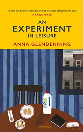 An Experiment in Leisure - Anna Glendenning [KSIĄŻKA]
