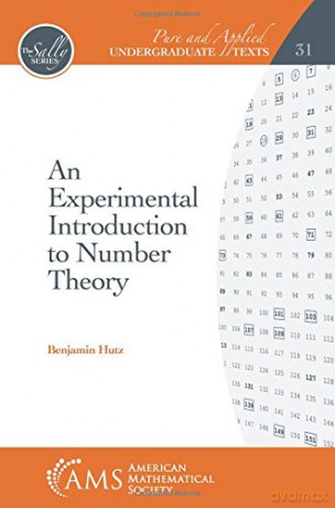 An Experimental Introduction to Number Theory Pure and Applied Undergraduate Texts [KSIĄŻKA]
