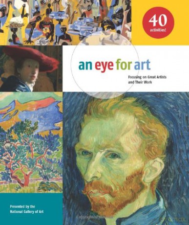An Eye for Art: Focusing on Great Artists and Their Work - National Gallery of Art [KSIĄŻKA]