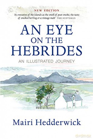 An Eye on the Hebrides: An Illustrated Journey - Mairi Hedderwick [KSIĄŻKA]