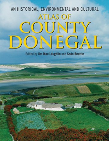 An Historical, Environmental and Cultural Atlas of County Donegal - Jim MacLaughlin [KSIĄŻKA]