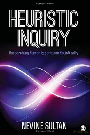 Heuristic Inquiry: Researching Human Experience Holistically - Nevine Sultan [KSIĄŻKA]