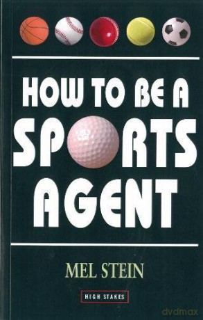 How To Be A Sports Agent - Mel Stein [KSIĄŻKA]
