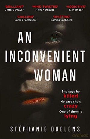 An Inconvenient Woman: an addictive thriller with a devastating emotional ending - Stéphanie Buelens [KSIĄŻKA]
