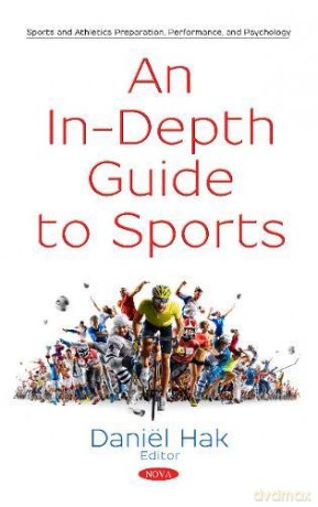An In-Depth Guide to Sports Sports and Athletics Preparation, Performance, and Psychology - Daniël Hak [KSIĄŻKA]