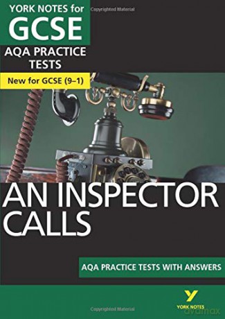 An Inspector Calls: AQA Practice Tests with answers York Notes [KSIĄŻKA]