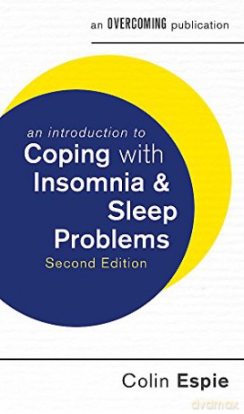 An Introduction to Coping with Insomnia and Sleep Problems, 2nd Edition An Introduction to Coping series - Colin Espie [KSIĄŻKA]