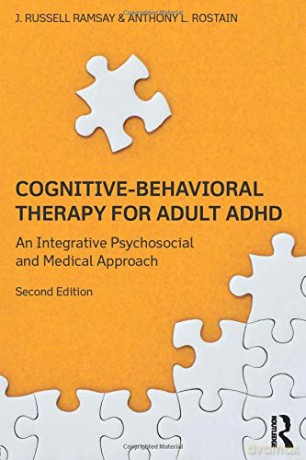 Cognitive-Behavioral Therapy For Adult Adhd: An Integrative Psychosocial And Medical Approach - J. Russell Ramsay [KSIĄŻKA]