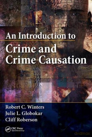 An Introduction to Crime and Crime Causation - Robert C. Winters [KSIĄŻKA]