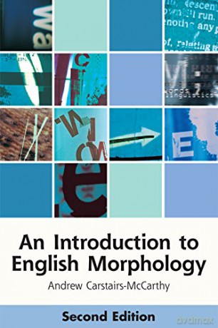 An Introduction to English Morphology: Words and Their Structure 2nd Edition Edinburgh Textbooks on the English Language - Andrew Carstairs-McCarthy [KSIĄŻKA]