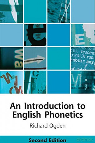 An Introduction to English Phonetics Edinburgh Textbooks on the English Language - Richard Ogden [KSIĄŻKA]