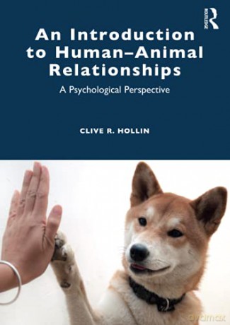 An Introduction to Human-Animal Relationships: A Psychological Perspective - Clive R. Hollin [KSIĄŻKA]