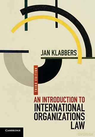 An Introduction to International Organizations Law - Jan Klabbers [KSIĄŻKA]