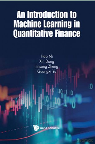 An Introduction to Machine Learning and Quantitative Finance: 0 Advanced Textbooks In Mathematics - Hao Ni [KSIĄŻKA]