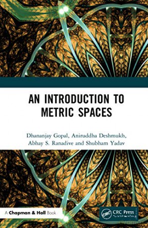 An Introduction to Metric Spaces - Shubham Yadav [KSIĄŻKA]