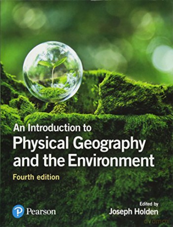 An Introduction to Physical Geography and the Environment - Joseph Holden [KSIĄŻKA]