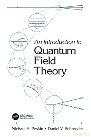 An Introduction To Quantum Field Theory - Michael E. Peskin [KSIĄŻKA]