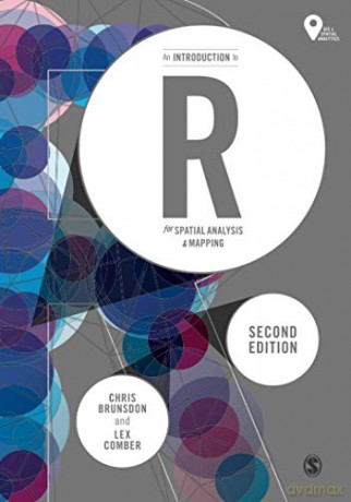 An Introduction to R for Spatial Analysis and Mapping Spatial Analytics and GIS - Chris Brunsdon [KSIĄŻKA]