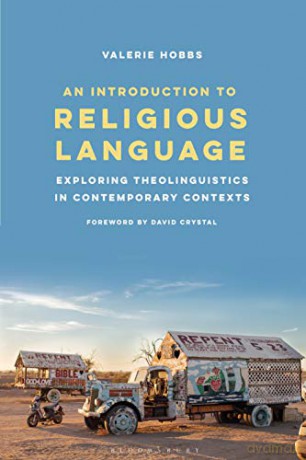 An Introduction to Religious Language: Exploring Theolinguistics in Contemporary Contexts - Valerie Hobbs [KSIĄŻKA]