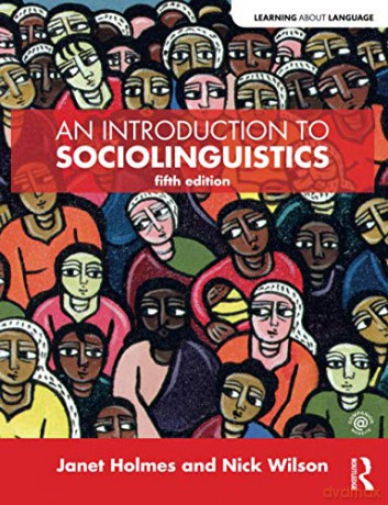 An Introduction to Sociolinguistics Learning about Language - Janet Holmes [KSIĄŻKA]