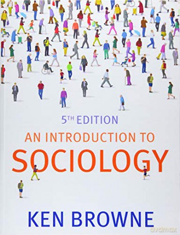 An Introduction to Sociology, 5th Edition - Ken Browne [KSIĄŻKA]