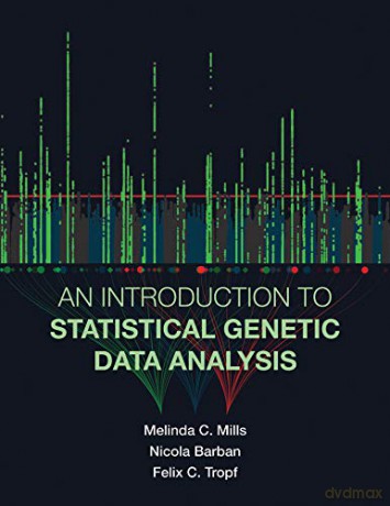 An Introduction to Statistical Genetic Data Analysis The MIT Press - Melinda C. Mills [KSIĄŻKA]
