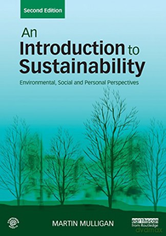 An Introduction to Sustainability: Environmental, Social and Personal Perspectives - Martin Mulligan [KSIĄŻKA]