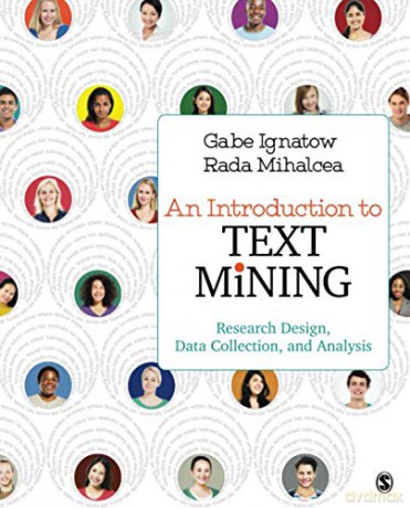 An Introduction to Text Mining: Research Design, Data Collection, and Analysis - Rada F. Mihalcea [KSIĄŻKA]