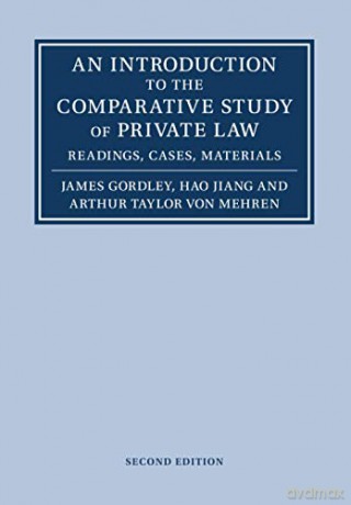 An Introduction to the Comparative Study of Private Law: Readings, Cases, Materials - James Gordley [KSIĄŻKA]