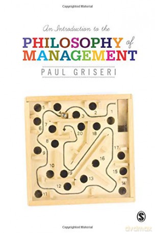 An Introduction to the Philosophy of Management - Paul Griseri [KSIĄŻKA]