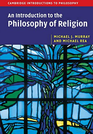 An Introduction to the Philosophy of Religion Cambridge Introductions to Philosophy - Michael J. Murray [KSIĄŻKA]