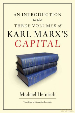 An Introduction to the Three Volumes of Karl Marx's Capital - Michael Heinrich [KSIĄŻKA]
