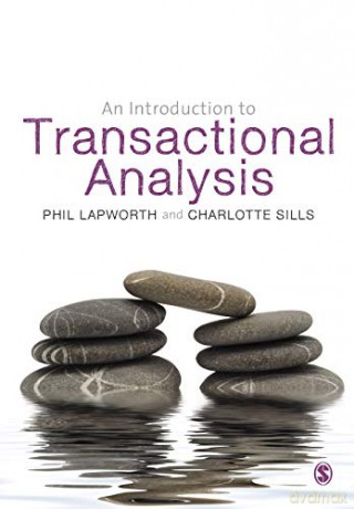 An Introduction to Transactional Analysis: Helping People Change - Phil Lapworth [KSIĄŻKA]