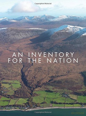 An Inventory for the Nation - The Royal Commission on the Ancient and Historical Monuments of Scotland [KSIĄŻKA]